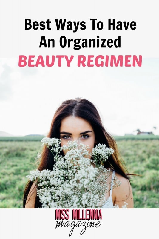 Best Ways To Have An Organized Beauty Regimen