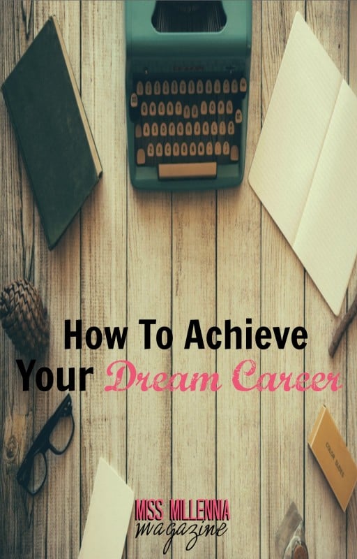 How To Achieve Your Dream Career