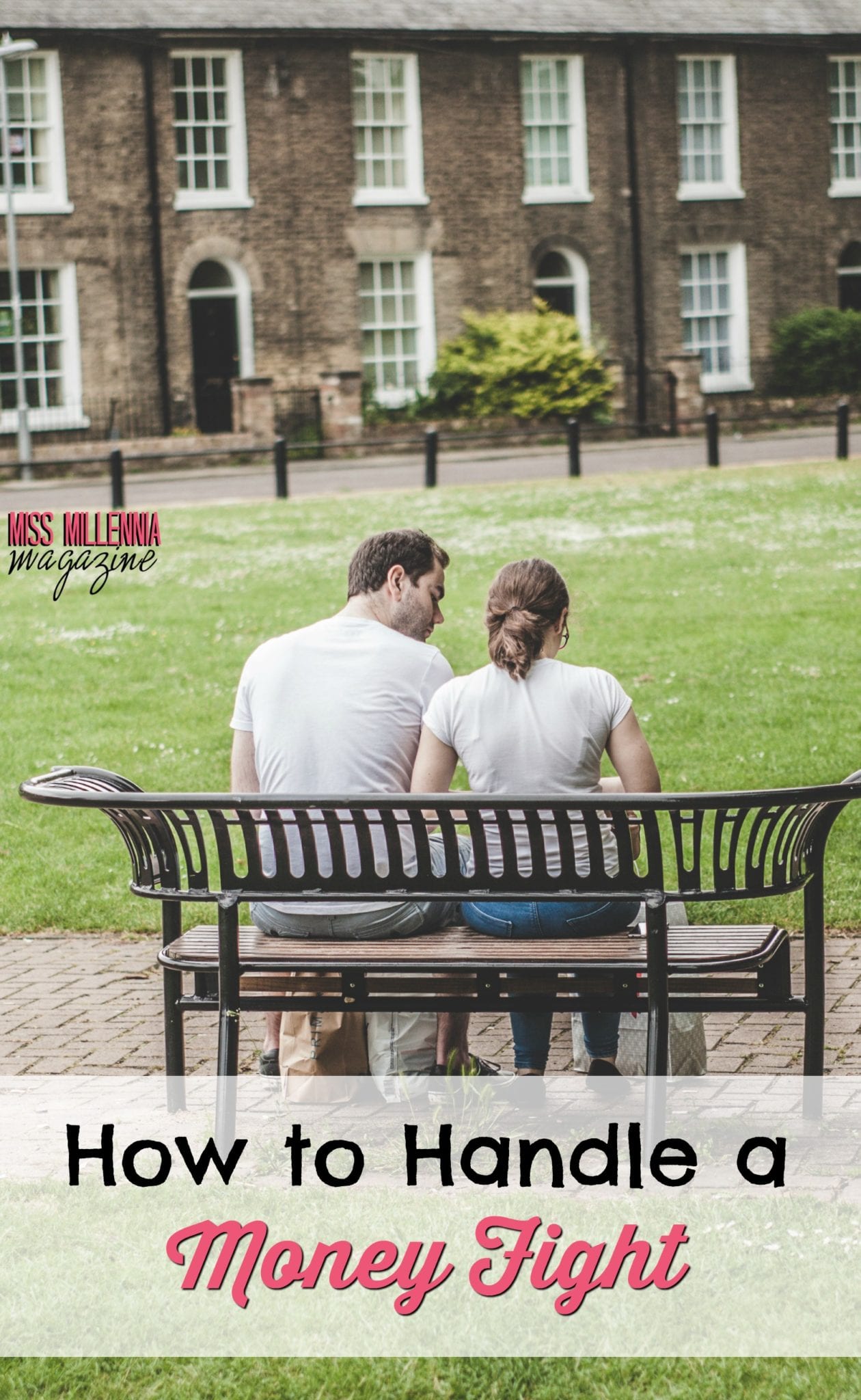 How to Handle a Money Fight Miss Millennia Magazine Where