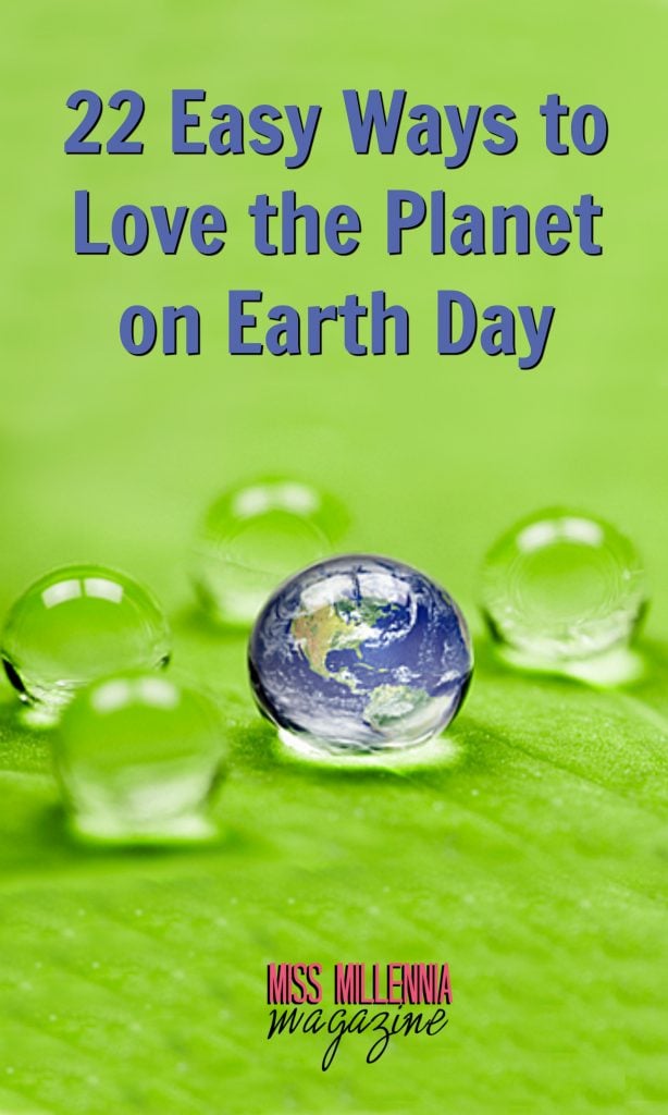 22 Easy Ways to Love the Planet on Earth Day
