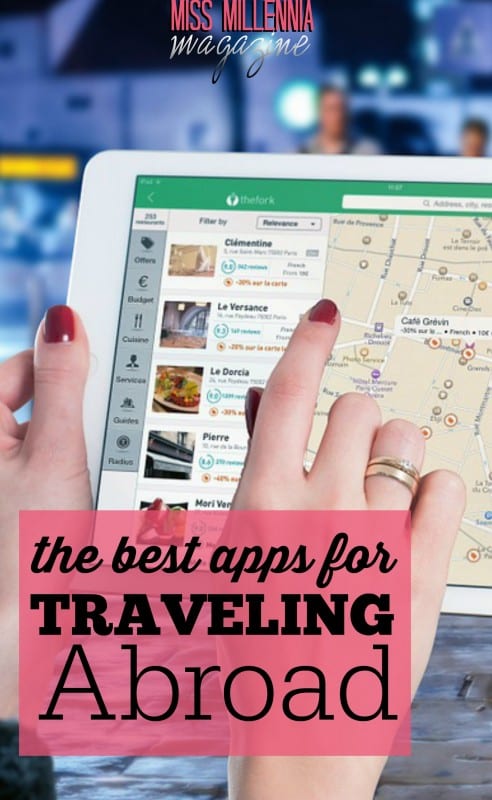 From the apps that provide us with the maps to get around to the apps that help us speak in a foreign language, traveling abroad has never been easier.